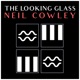 The Looking Glass with Neil Cowley