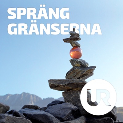 UR Samtiden podd - Spräng gränserna UR Samtiden podd - Spräng gränserna