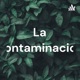 La Contaminacion