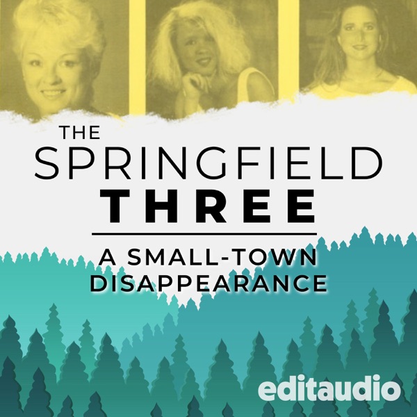 The Springfield Three: A Small-Town Disappearance
