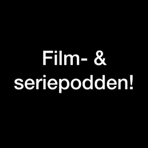 Film -og seriepodden