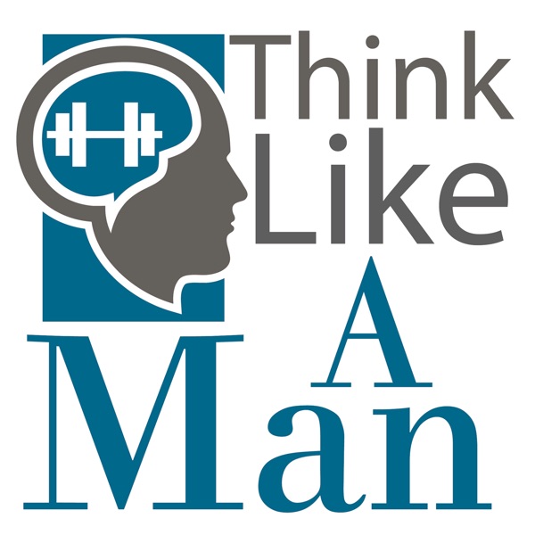 Think Like A Modern Man Podcast
