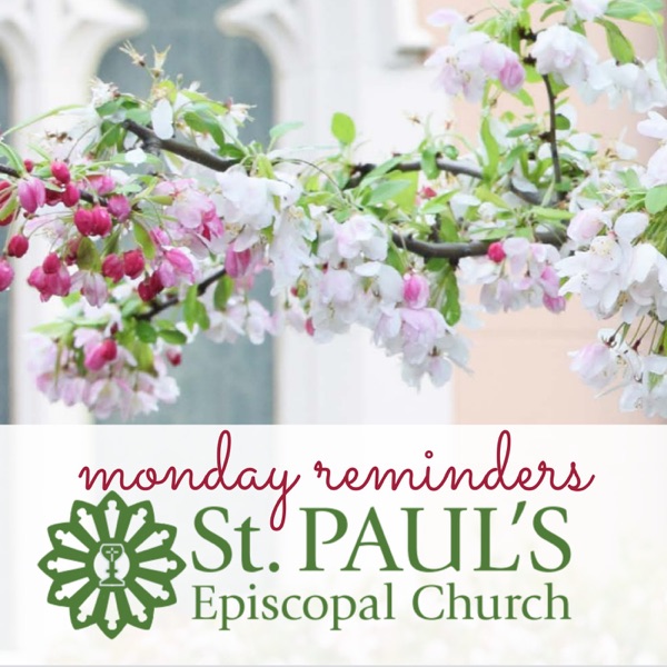 St. Paul's Monday Reminders