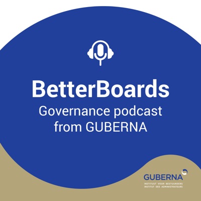 BetterBoards Governance podcast from GUBERNA BetterBoards Governance podcast from GUBERNA