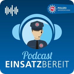 EINSATZBEREIT! Podcast der Polizei Niedersachsen