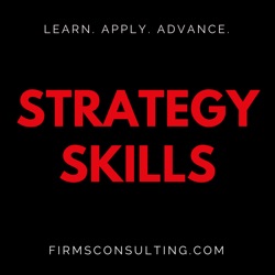 419: The one thing every consulting case study must produce (Strategy Skills classics)