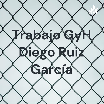 Trabajo GyH Diego Ruiz García