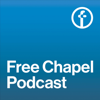 The Free Chapel Podcast - Free Chapel