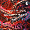 Recent Music, Uncomfortable Situations - Trevor Ramoska