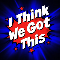 I Think We Got This podcast