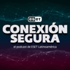 Conexión Segura: el Podcast de ESET Latinoamérica - ESET Latinoamérica