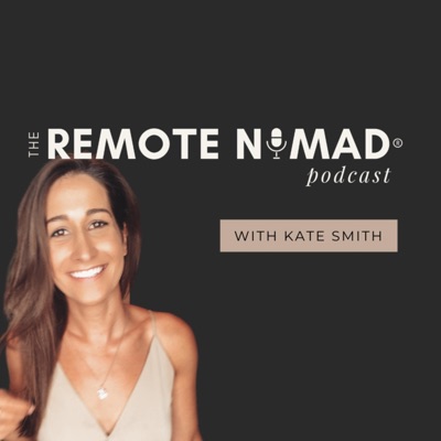 The Remote Nomad® Podcast: Land a Remote Job and Travel the World The Remote Nomad® Podcast: Land a Remote Job and Travel the World
