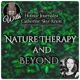 Nature Therapy and Beyond