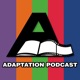 Adaptation Podcast
