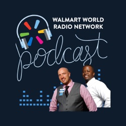 Walmart World Radio Podcast