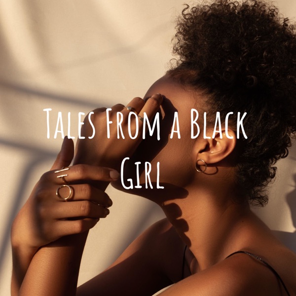 Tales From a Black Girl