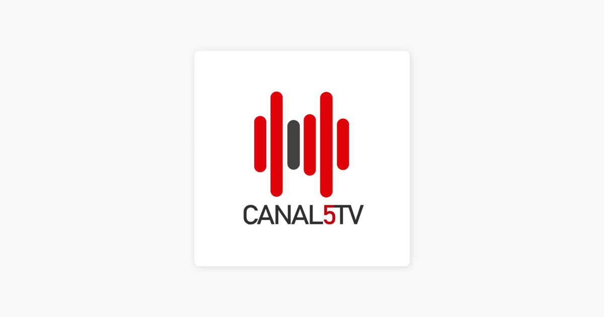 CANAL 5 TV en Apple Podcasts