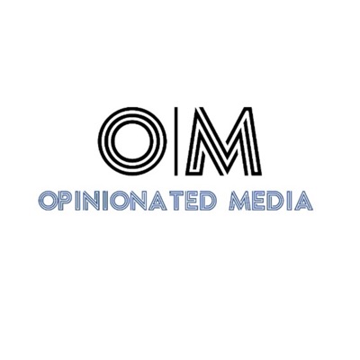 Opinionated Media Presents...