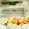 A Word Fitly Spoken - A Word Fitly Spoken