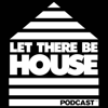 Let There Be House - Glen Horsborough