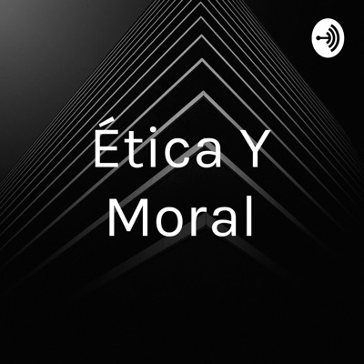 Ética Y Moral