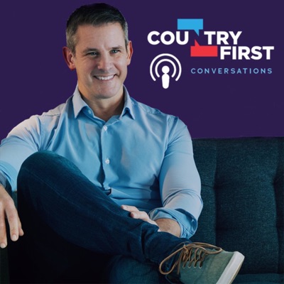 Country First Conversations:Adam Kinzinger