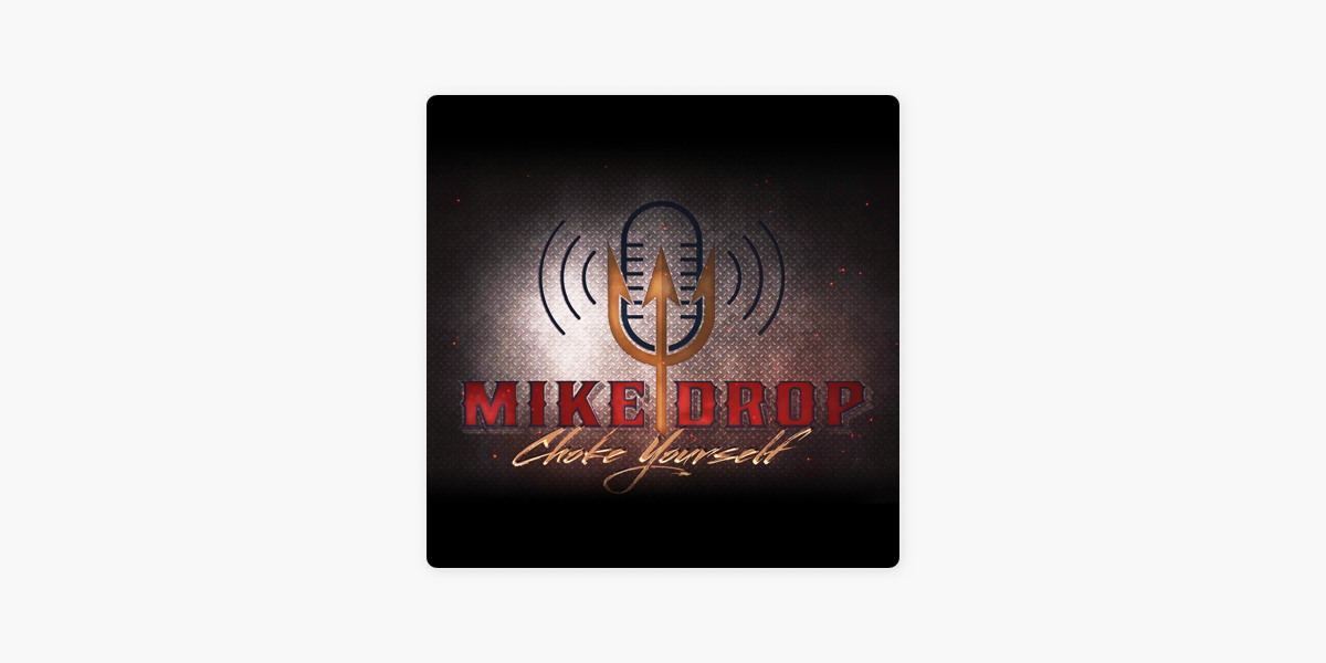 Mike Drop on Apple Podcasts