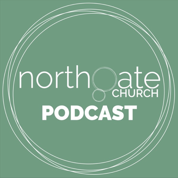 Northgate Church Podcast Artwork