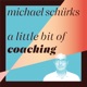 A little bit of Coaching – Der Coachingpodcast mit Michael Schürks