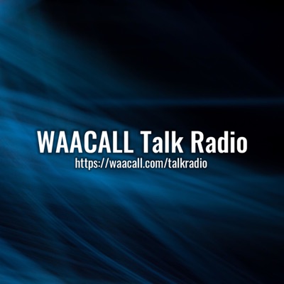 WAACALL Talk Radio