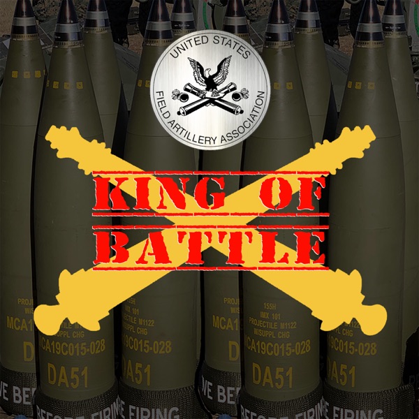 King of Battle Podcast from the U.S. Field Artillery Association