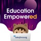 Education Empowered