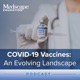 COVID-19 Vaccines: An Evolving Landscape