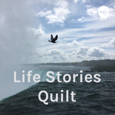 Z Gallery's Podcast - Life Stories Quilt