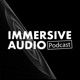 Immersive Audio Podcast