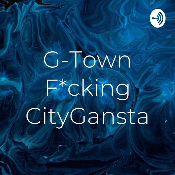 G-Town F*cking CityGansta