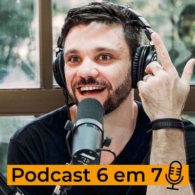 Podcast 6em7 | Erico Rocha Podcast 6em7 | Erico Rocha