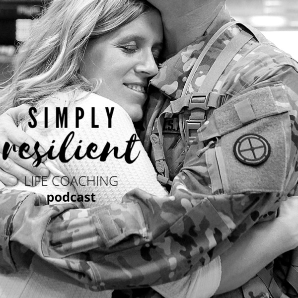 Simply Resilient - A Podcast For Military Wives