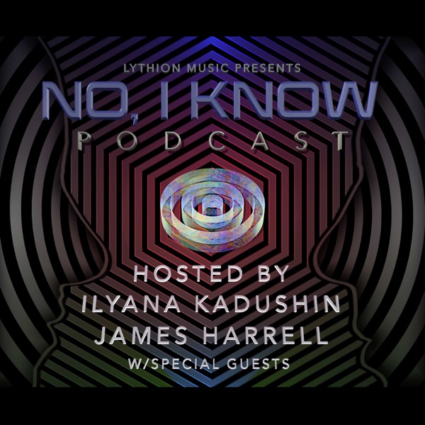 No, I Know Podcast Image