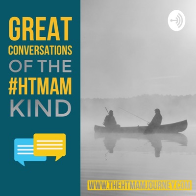 Great Conversations of the #HTMAM Kind