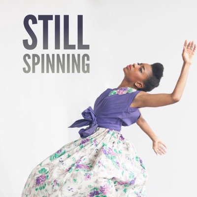 Still Spinning: On Dance and the Creative Process