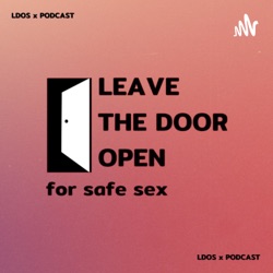 Ep.1 History of Safe Sex จุดเริ่มต้นของ Safe Sex ในวันที่ถุงยางทำมาจากไส้แกะ | LDOS x Podcast