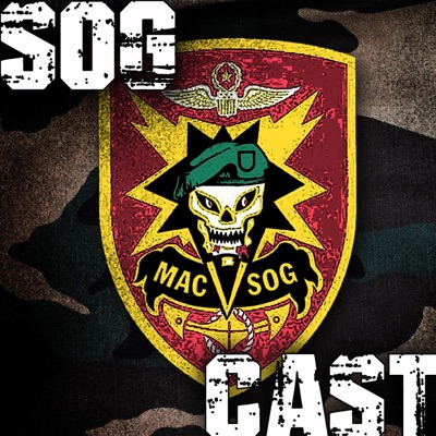 SOGCast: Untold Stories of MAC V SOG SOGCast: Untold Stories of MAC V SOG