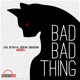 Bad Bad Thing: Coming June 30