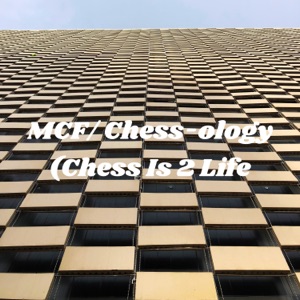 MCF/ Chess-ology (Chess -vs- Life)