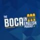 The Boca in English Podcast: Episode 122