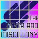 The Never Rad Miscellany