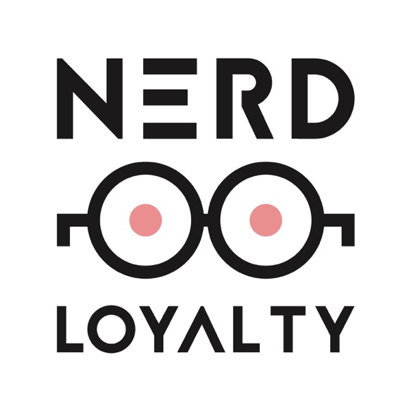 Nerd Loyalty