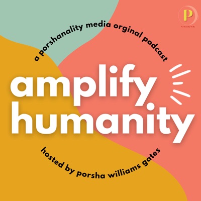 Amplify Humanity Podcast