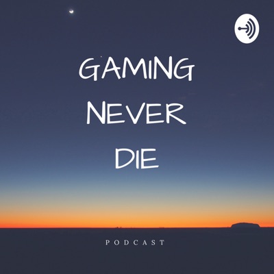 GND - Gaming Never Die:GND - Gaming Never Die